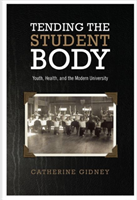 Tending the Student Body Youth, Health, and the Modern
