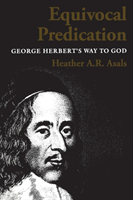 Equivocal Prediction George Herbert's Way to God