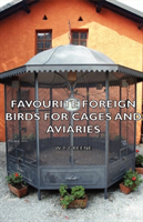 Favourite Foreign Birds for Cages and Aviaries 