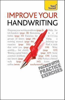Improve Your Handwriting Learn to write in a confident and fluent hand: the writing classic for adult learners and calligraphy enthusiasts