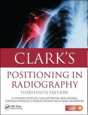 Clark's Positioning in Radiography 13E 