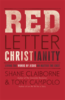 Red Letter Christianity Living the Words of Jesus No Matter the Cost