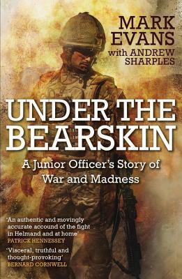 Under the Bearskin A junior officer's story of war and madness