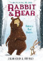 Rabbit and Bear: Rabbit's Bad Habits Book 1