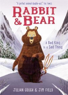 Rabbit and Bear: A Bad King is a Sad Thing Book 5
