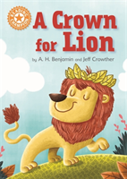 Reading Champion: A Crown for Lion Independent Reading Orange 6