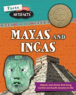 Facts and Artefacts: Mayas and Incas 