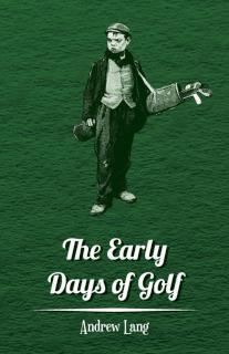 Early Days Of Golf - A Short History 