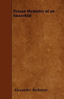 Prison Memoirs Of An Anarchist 