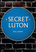 Secret Luton 