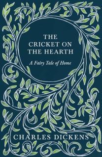 Cricket On The Hearth. A Fairy Tale Of Home 