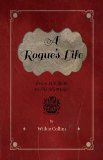 Rogue's Life - From His Birth To His Marriage 