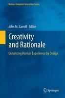 Creativity and Rationale Enhancing Human Experience by