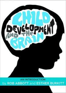 Child Development and the Brain An Introduction