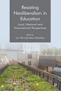 Resisting Neoliberalism in Education Local, National and Transnational Perspectives