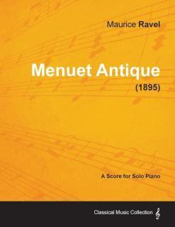 Menuet Antique - A Score for Solo Piano (1895) 