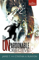 Unpardonable Objective The Blackwell Chronicles