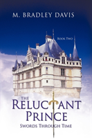 Reluctant Prince Swords Through Time Book 2