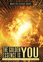Golden Essence Is You The Archangels' Guide to the A