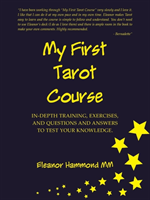 My First Tarot Course In-Depth Training, Exercises,
