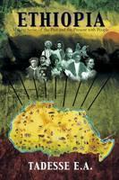 Ethiopia Making Sense of the Past and t