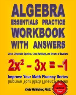 Algebra Essentials Practice Workbook with Answers Linear & Quadratic Equations,