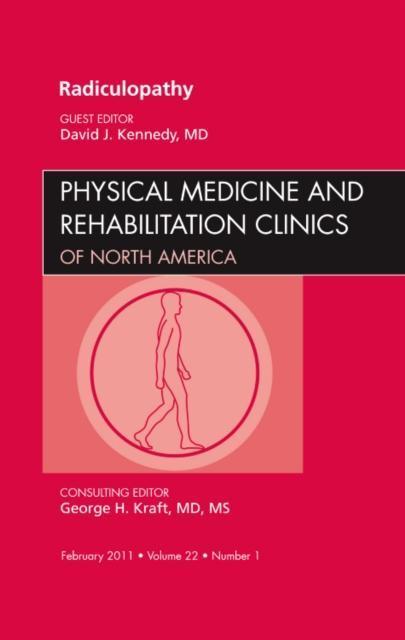 Radiculopathy, An Issue of Physical Medicine and Rehabilitation Clinics 