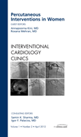 Percutaneous Interventions in Women, An Issue of Interventional Cardiology Clinics 