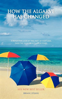 How the Algarve Has Changed A Reflective Look at This Part