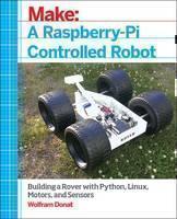 Make a Raspberry PiâControlled Robot 