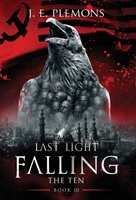 Last Light Falling The Ten, Book III