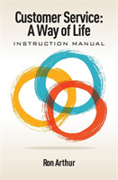 Customer Service - A Way of Life Instruction Manual