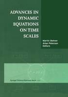 Advances in Dynamic Equations on Time Scales 