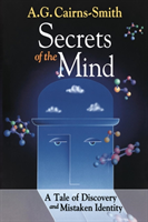 Secrets of the Mind A Tale of Discovery and Mistak
