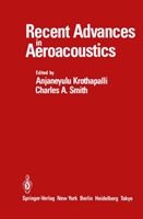 Recent Advances in Aeroacoustics Proceedings of an Internationa