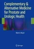 Complementary & Alternative Medicine for Prostate and Urologic Health 