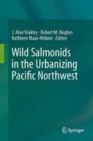 Wild Salmonids in the Urbanizing Pacific Northwest 