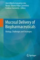 Mucosal Delivery of Biopharmaceuticals Biology, Challenges and Strate