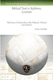 Biblical Text in Rabbinic Context The Book of Chronicles in the Mishnah, Talmud and Midrash