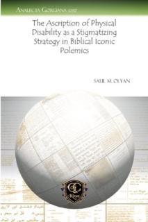 Ascription of Physical Disability as a Stigmatizing Strategy in Biblical Iconic Polemics 