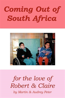 Coming Out of South Africa For the Love of Robert and Cla