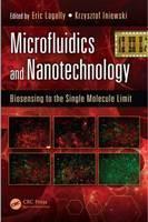 Microfluidics and Nanotechnology Biosensing to the Single Molecule Limit