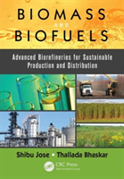 Biomass and Biofuels Advanced Biorefineries for Sustainable Production and Distribution