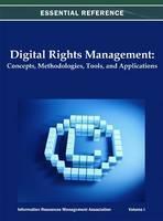 Digital Rights Management Concepts, Methodologies, Tools
