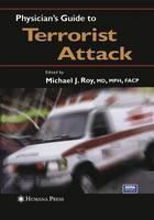 Physicianâs Guide to Terrorist Attack 
