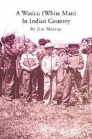 Wasicu (White Man) in Indian Country 