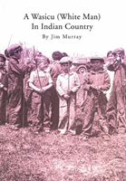 Wasicu (White Man) in Indian Country 