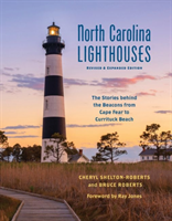 North Carolina Lighthouses The Stories Behind the Beacons from Cape Fear to Currituck Beach