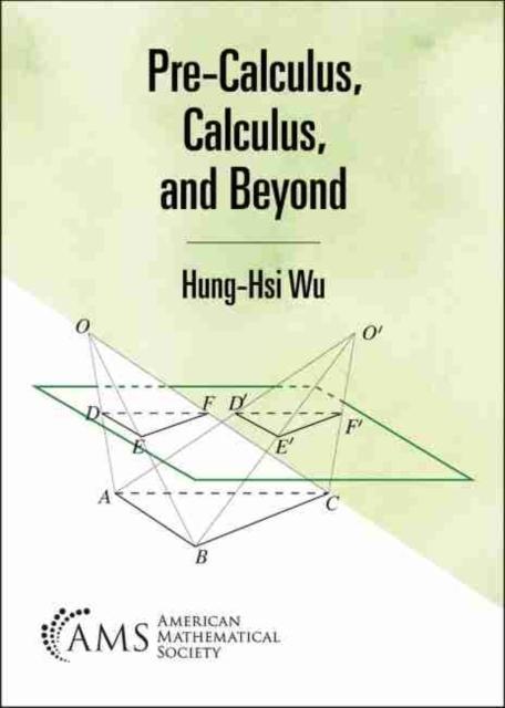 Pre-Calculus, Calculus, and Beyond 