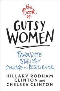 Book of Gutsy Women Favourite Stories of Courage and Resilience